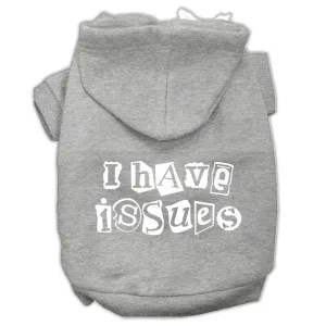 I Have Issues Screen Printed Dog Pet Hoodies Grey Size XS (8)