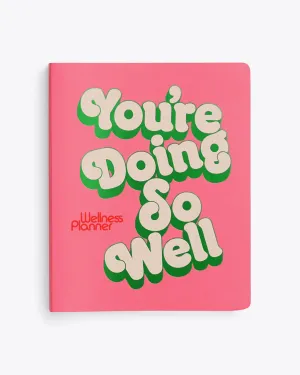 Wellness Planner - You're Doing So Well